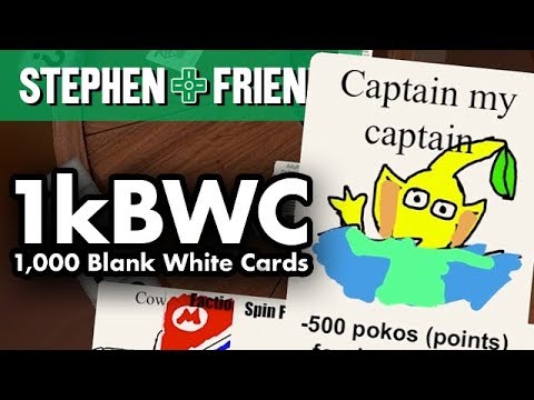 1kBWC #1 - 1,000 Blank White Cards! (Stephen & Friends) 