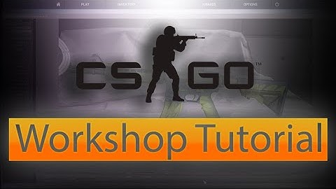 CS:GO How To Use Workshop Workbench Tutorial