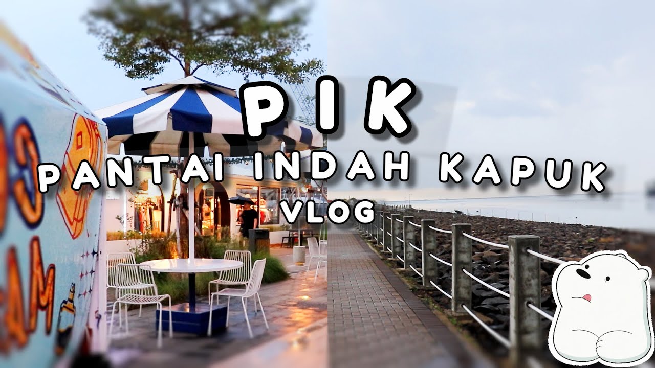 P I K. 🏝️ | JAKARTA VLOG ✨️