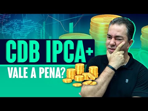 CDB IPCA, VALE A PENA INVESTIR ? | Excelência no Bolso