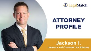 Meet Insurance and Consumer Law Attorney, Profile Jackson I. Meet Insurance and Consumer Law Attorney, Profile Jackson I.