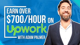 Earn Over $700/Hour on Upwork (Interview with Adam Palmer) screenshot 4