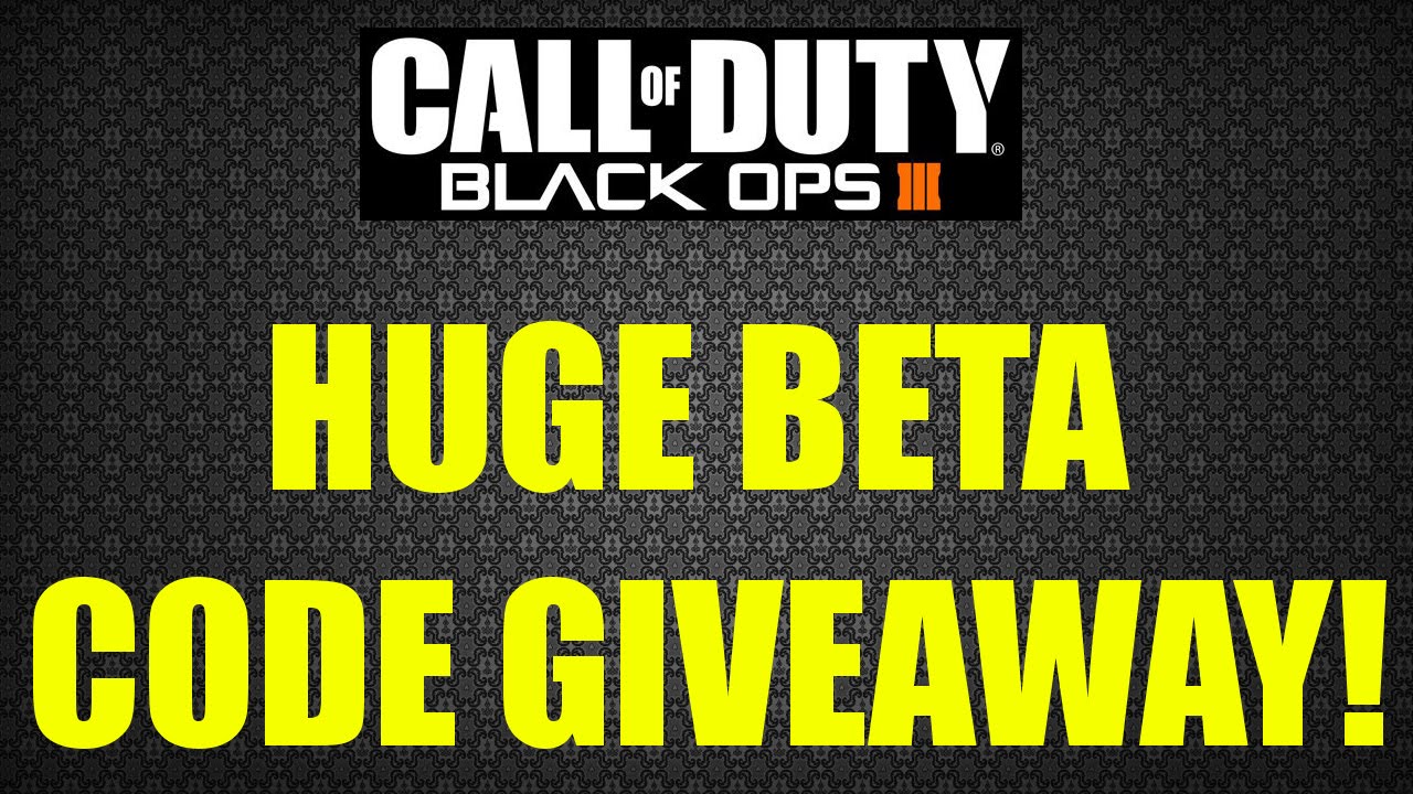 Black Ops 3 HUGE PS4 BETA CODE GIVEAWAY! Play The BO3 Beta Now! (OPEN ...