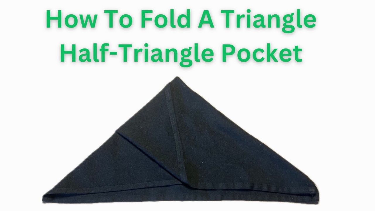 Triangle Half-Triangle Pocket Napkin Fold