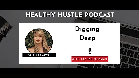Podcast Episode #50: Digging Deep with Katie Kozlo...