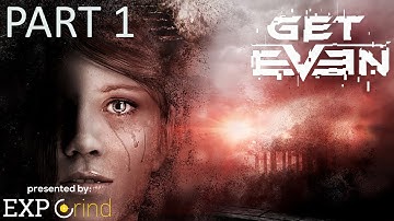Get Even GAMEPLAY - part 1 - Rescue the Girl - FULL WALKTHROUGH - NO COMMENTARY - PS4 PRO