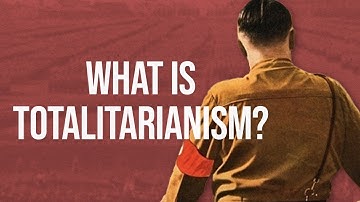 What is Totalitarianism?