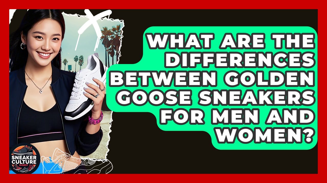 What Are The Differences Between Golden Goose Sneakers For Men And Women? - Sneaker Culture Digest