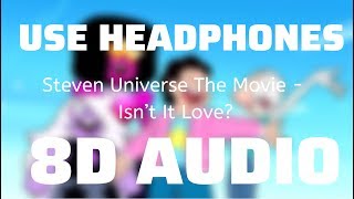 Video-Miniaturansicht von „Steven Universe The Movie - Isn’t It Love? [feat. Estelle] (8D USE HEADPHONES)🎧“