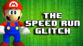 The Speed Run Glitch