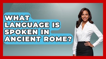 What Language Is Spoken In Ancient Rome? - The Language Library