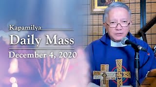 Make Your Faith a Personal Faith | December 4, 2020 | Kapamilya Daily Mass