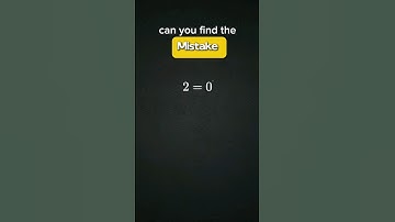 Impossible Equation: 2 = 0? Find the Mistake! #maths