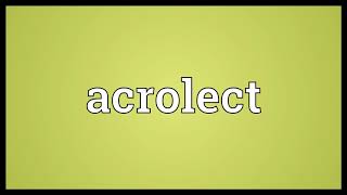 Acrolect Meaning