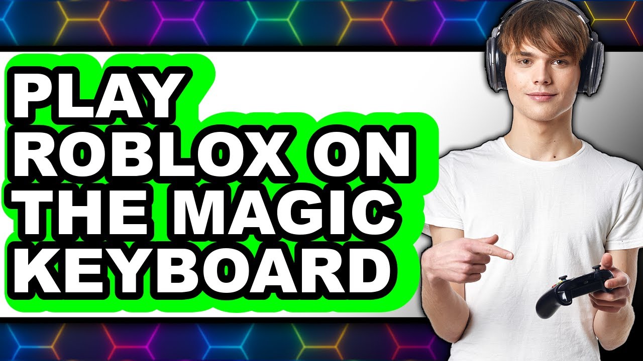 How To Play Roblox On The Magic Keyboard Updated 2025 YouTube Maxresdefault 