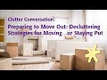 Preparing to Move Out: Decluttering Strategies for Moving…or Staying Put