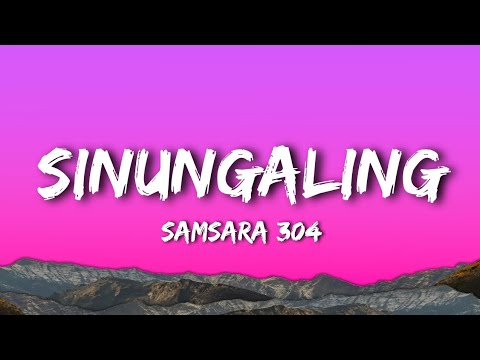 Samsara 304 - Sinungaling (Lyrics) 