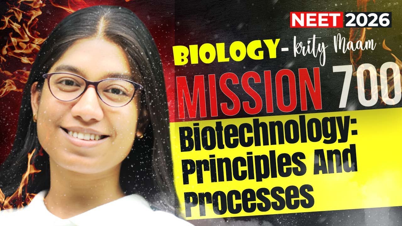 Biotechnology: Principles and Processes For NEET 2026 | MISSION 700+ Phase 1🔥| Krity Maam #neet2026