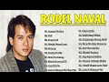 Rodel Naval Songs Nonstop 2023 | Best of Rodel Naval | Filipino Music | FULL ALBUM