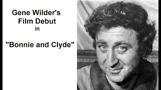 Gene Wilder's Film Debut in Bonnie and Clyde