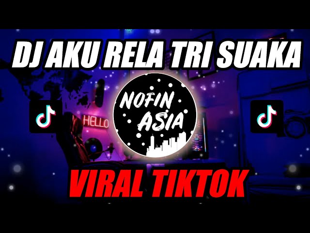 DJ AKU RELA - Tri Suaka (Official Remix Full Bass 2019) class=