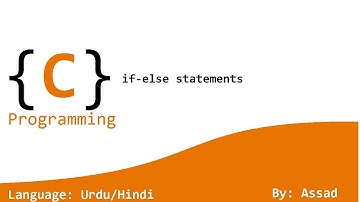 C Language Lesson 11: if-else statements  (Urdu/Hindi)