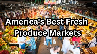 America's Best Fresh Produce Markets A Hilarious Guide | WorldCity Explorer