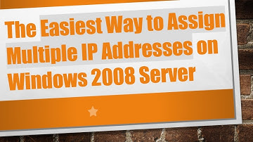 The Easiest Way to Assign Multiple IP Addresses on Windows 2008 Server