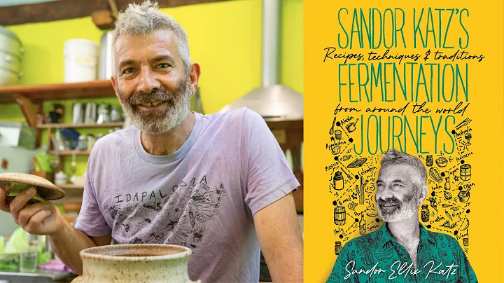 Sandor Katz ~ Fermentation Journeys | Interview with Banyen Books