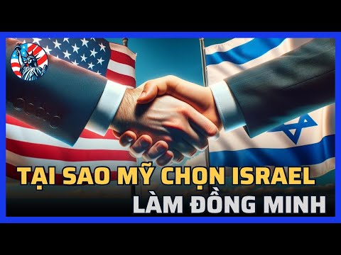 Mỹ đã trở thành đồng minh của Israel như thế nào?