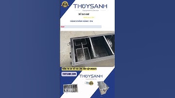 Bể tách mỡ 3 ngăn inox - Giải pháp xử lí nguồn nước thải- Thủy Sanh Việt Nam #shorts