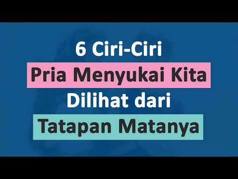 6 Ciri-Ciri Pria Menyukai Kita Dilihat dari Tatapan Matanya