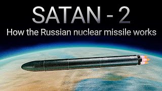 How does a Russian nuclear missile work? The most advanced nuclear bomb in the world SARMAT SATAN 2