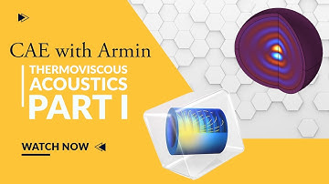 🌡️ COMSOL Tutorial: Thermoviscous Acoustics (Part I) 🎧