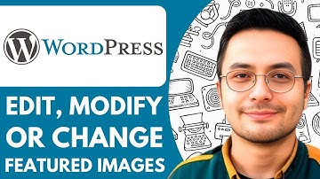 How to Edit, Modify or Change Featured Images in Wordpress - 2025 (Easiest Way)