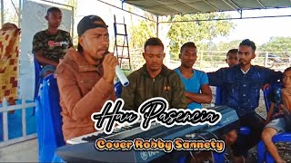 HAU PASENCIA || ROBBY SANNETY || LIVE MUSIK