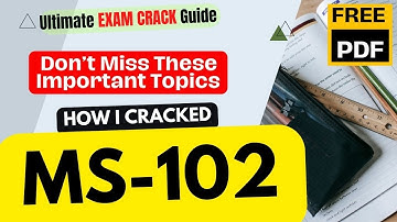 Hoe ik MS-102 in 6 uur haalde! | Microsoft 365 Administrator | Complete examengids | Gratis PDF