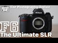 Nikon F6: The Ultimate SLR