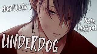 Nightcore - Underdog [Male Version]