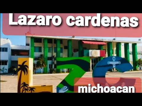 Visitando LAZARO CARDENAS MICHOACAN 2021