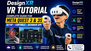 DesignXR VR Tutorial | Complete Meta Quest 3 & 3S Setup and User Guide for Teachers & Students