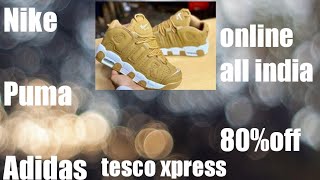 100%originol shoes80%off online all over india Nike Adidas Puma sketchers...