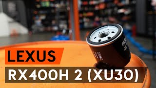 Hoe Oliefilter van de motor vervangen LEXUS RX (MHU3_, GSU3_, MCU3_) - videogids