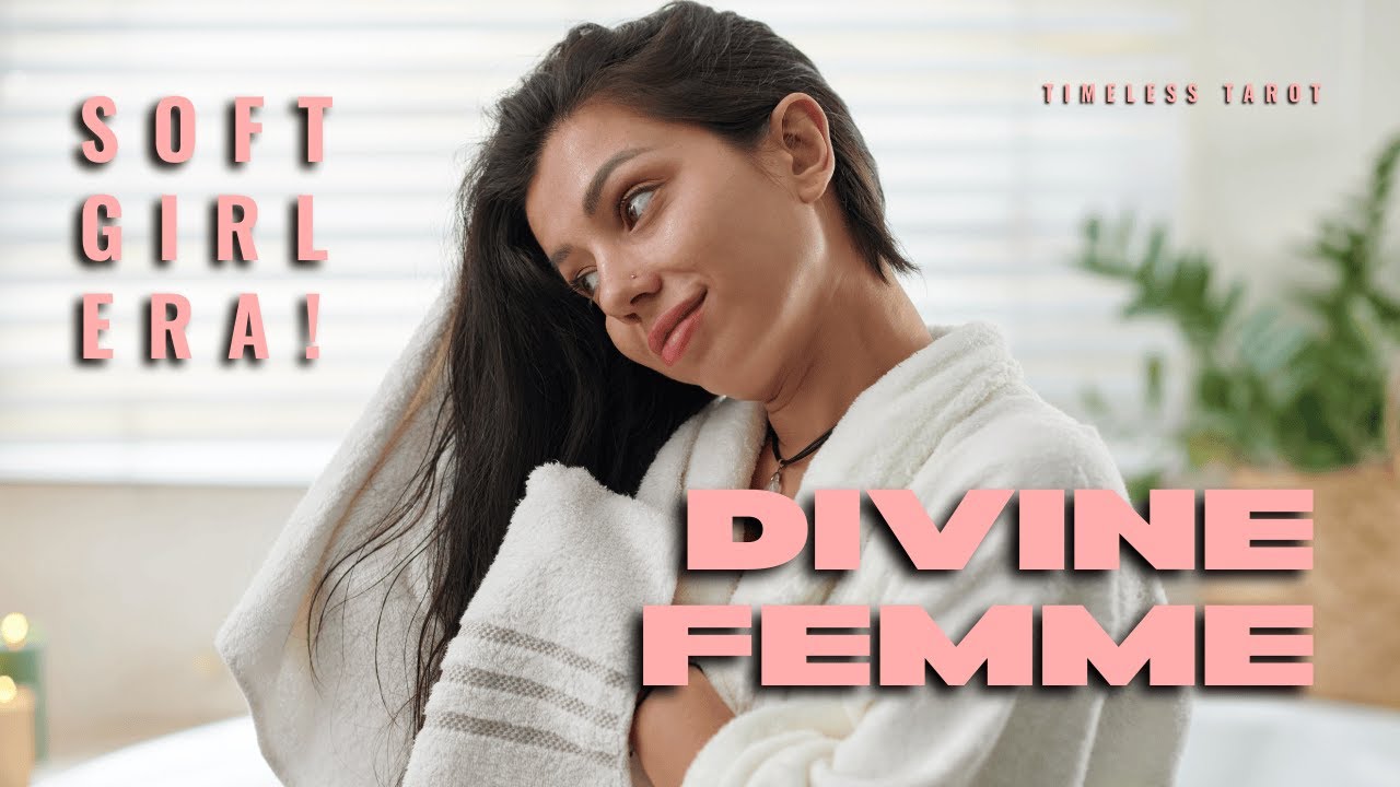 Divine Feminine — Entering Your Soft Girl Era | Timeless Tarot Reading