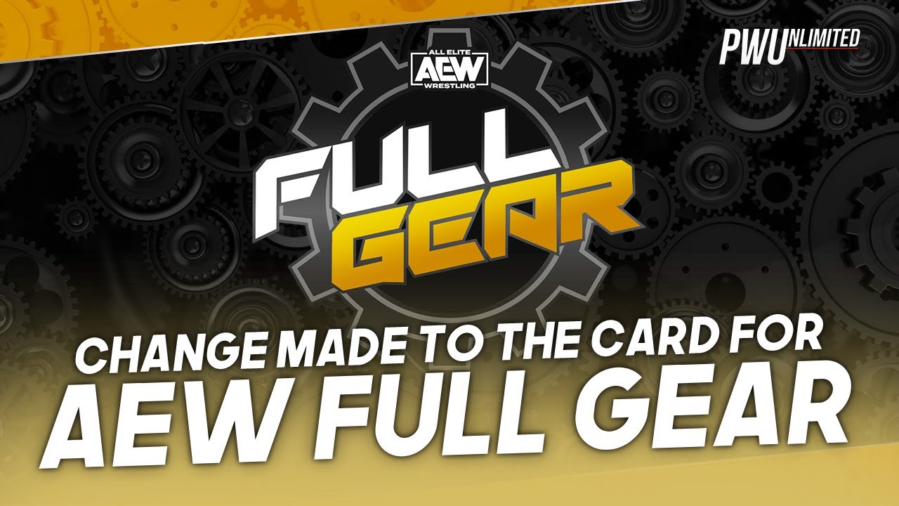 Change Made To AEW Full Gear Card YouTube