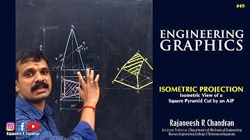 #49 Isometric View of a Square Pyramid Cut by an Auxiliary Inclined Plane | Rajaneesh R Chandran