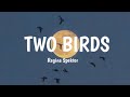 Regina Spektor-Two birds (Lyrics)