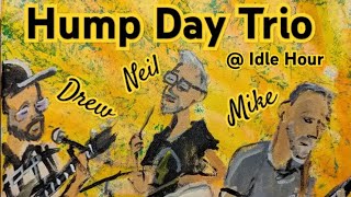 Hump Day Trio @ Idle Hour 04/19/25