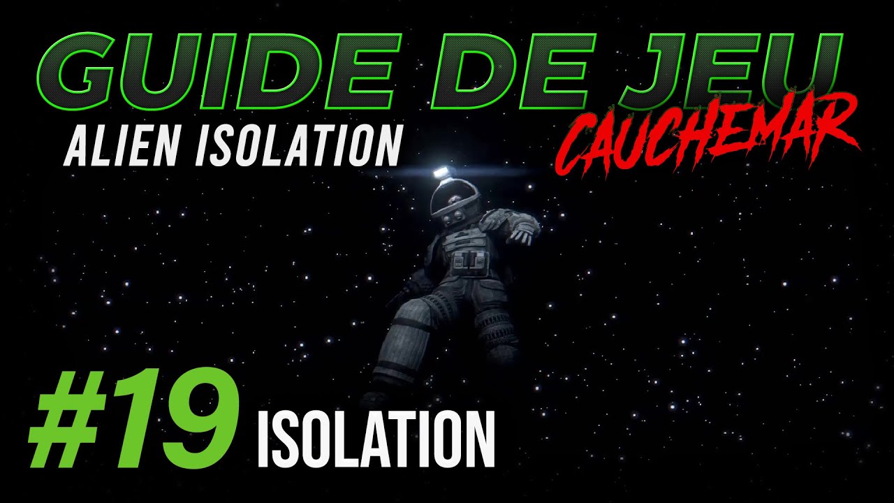 Alien Isolation Scène finale - Dernier chapitre 19: Isolation | Mode ...
