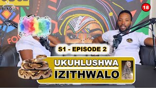 Inyoka yami isifuna ukulala nami kuphela | UKUHLUSHWA IZITHWALO | S1 - EP2